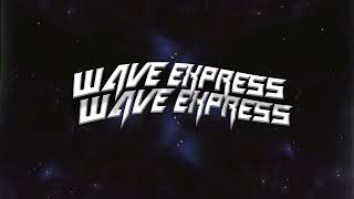 WAVE EXPRESS SAMPLE LIBRARY BY B-RACKZ & MILO