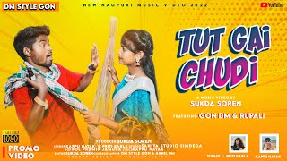 || TUT GAYI CHUDII KALAIYA MAI NEW NAGPURI SONG 2022 KAPPU NAYAK PRITY BARLA Ft. GON AND RUPALI ||
