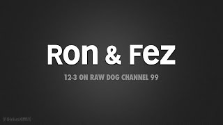 Ron & Fez: March 17th 2015 (03/17/15)