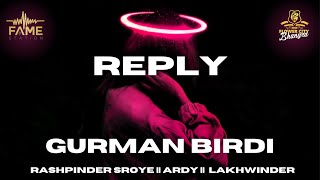 Reply ( Official Video) | Gurman Birdi | Fame Station | New Punjabi Songs 2023