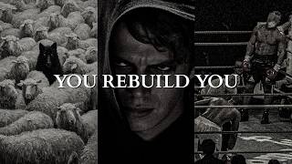 YOU HAVE TO BREAK YOURSELF TO REBUILD YOURSELF AGAIN - Powerful Motivational Speech Video