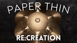 THIN Cymbal re:Creation (Spizzichino inspired)