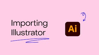 Importing Illustrator