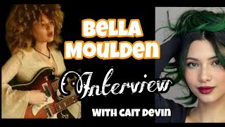 Bella Moulden Interview with Cait Devin