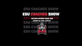 ESU COACHES SHOW WEEK ONE