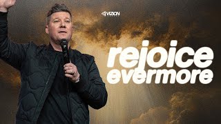 REJOICE EVERMORE | (Pastor Josh Livingston)