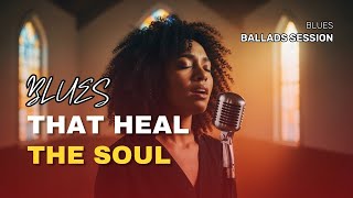 Blues Ballads & Gospel Soul | Mending Your Broken Heart