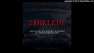 TedFuni Feat Kenny Kaunda & DjMatomebeats-Tshelede(Official Audio)