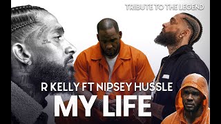 MY LIFE – R. Kelly ft. Nipsey Hussle | Official Music Video | Soulful Hip-Hop x R&B Anthem