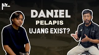 EP 31 - Daniel pelapis UJANG EXIST?