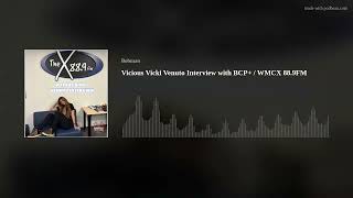 Vicious Vicki Venuto Interview with BCP+ / WMCX 88.9FM