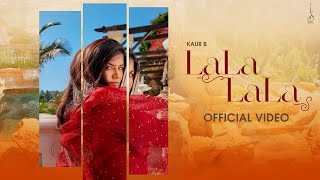 Lala Lala (Official Video) Kaur B | Kaptaan | Black Virus | Rupan Bal | Latest Punjabi Song 2025