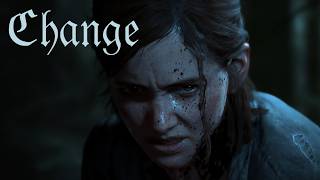 The Last of Us Part II | Change