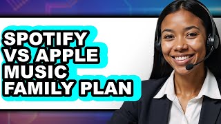 Spotify vs Apple Music Family Plan Comparison