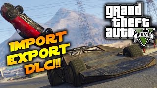 GTA 5 Funny Moments - Import/Export DLC!!!!