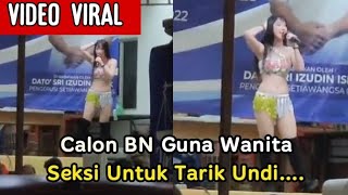 Calon BN Didakwa Guna Wanita Seksi Untuk Tarik Undi.