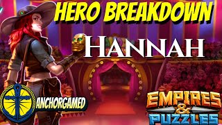 Hannah Empires and Puzzles Hero Breakdown