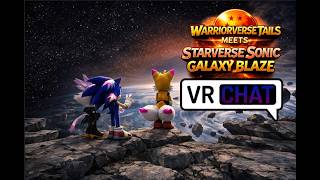 Warriorverse Tails Meets: Satarverse Sonic And Galaxy Blaze