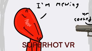 SuperHot VR Demo real