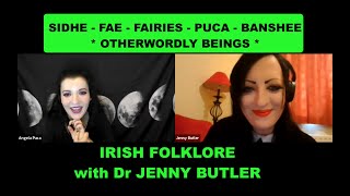 Sidhe, Fairies, Puca, Banshees in Irish Folklore with Dr Jenny Butler
