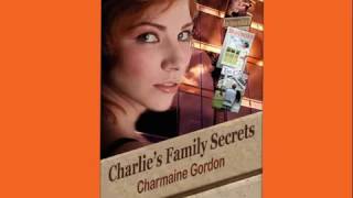 Charlie's Family Secrets by Charmaine Gordon