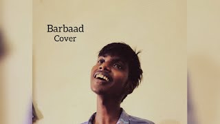 Barbaad - Jubin Nautiyal || cover by Krishna Vishwakarma || 