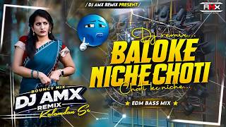 BALO KE NICHE CHOTI ⚡HINDI PUNJABI DJ SONG | EDM DANCE MIX 2026 | DJ AMX REMIX