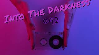 Into The Darkness 042 - Gothic / Post-Punk / Darkwave & More