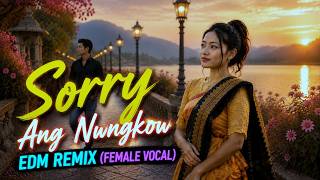 Sorry ang Nwngkow Mwjang Mwnbai | BODO EDM Remix (Female Vocal Version )