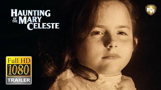 HAUNTING OF THE MARY CELESTE (2020) Emily Swallow, Ava Acres, Horror Movie Trailer HD