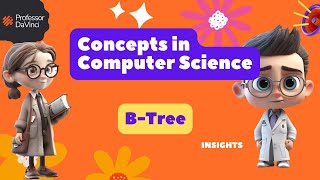 Computer Science: Introduction to B-Tree