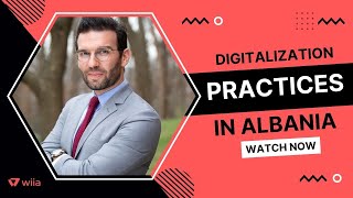 Wiia- Expert's Thoughts - Albana Shkurta reveals digitalization practices in Albania