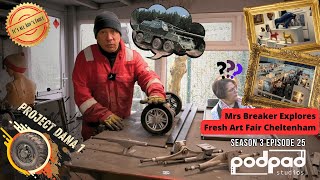 New Project and Cheltenham Fresh Art Fair Podpadstudios  Season 3 Episode 25 Project Dana #01