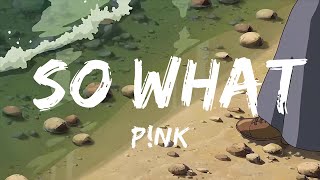 PlayList ||  P!NK - So What (Lyrics)  || Lyric Thrash