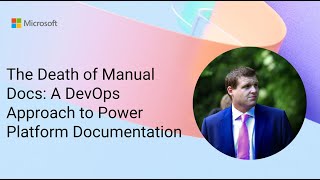 The Death of Manual Docs: A DevOps Approach to Power Platform Documentation