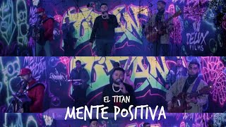 Mente Positiva - El Titán