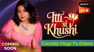 Sony Sab New Show Itti Si Khushi Star Cast Details And Timeslot Vishal Tech