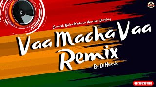 Dj Hiresh -  Santesh va machan vaa remix