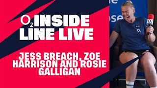 O2 Inside Line Live | Jess Breach, Zoe Harrison & Rosie Galligan