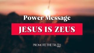 Jesus Is Zeus (No Way Around It)