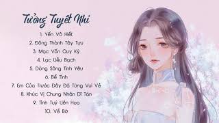 Tưởng Tuyết Nhi - Playlist Tổng Hợp Những Bài Hát Hay Nhất 🍑🥭 Best Songs Of 蔣雪兒