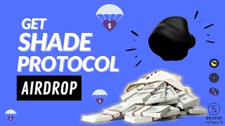 Secret Protocol Airdrop - Get Shade Protocol Airdrop By Staking Secret $SCRT