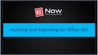 Auditing and Reporting for Office 365