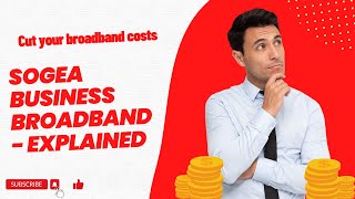 What is SoGEA?  In this video we explain SoGEA Business Broadband.