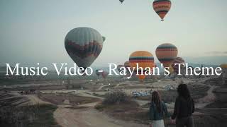 Music Video - Rayhan's Theme