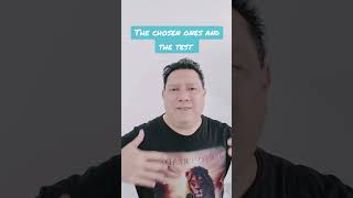 The chosen ones and the test.