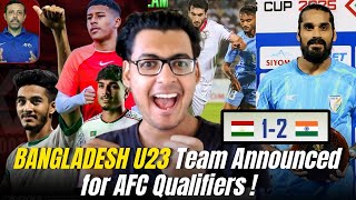 INDIA defeats Tajikistan 2-1🔥, Bangladesh u23 Squad Announced for AFC u23 Asian Cup 2026 Qualifiers 