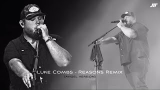 Luke Combs - Reasons Remix (Angel Version) - JMT Remix