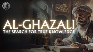 FULL VIDEO Al-Ghazali | The search for true knowledge