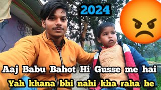 Aaj Babu Bahot Hi 😡🤬 Gusse me hai || Yah khana bhi  nahi kha raha he #rajwinvlog #gudduvlogs